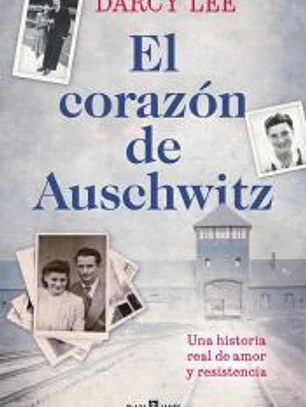 El corazón de Auschwitz