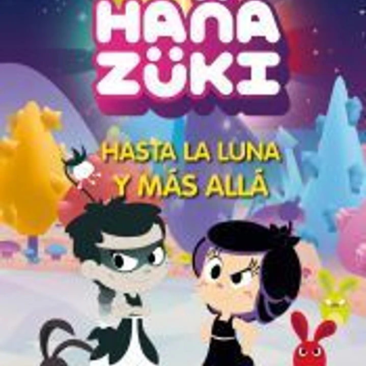 Hanazuki. Narrativa 2. Una gravedad extraña 1