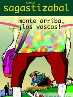 Monte arriba, ¡los vascos!