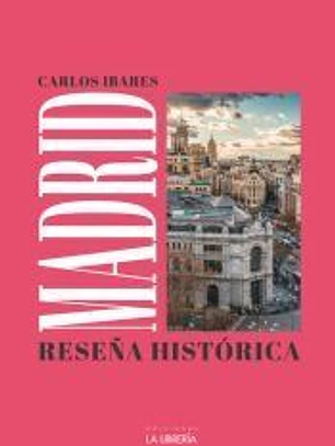Madrid: Reseña histórica