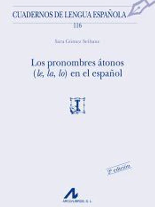 Los pronombres átonos (le, la, lo) en el español