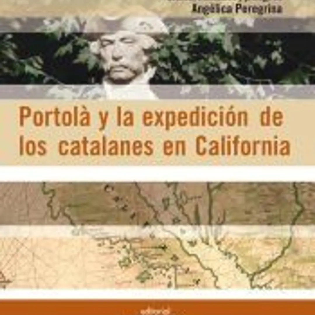 Portolà y la expedición de los catalanes en California 1
