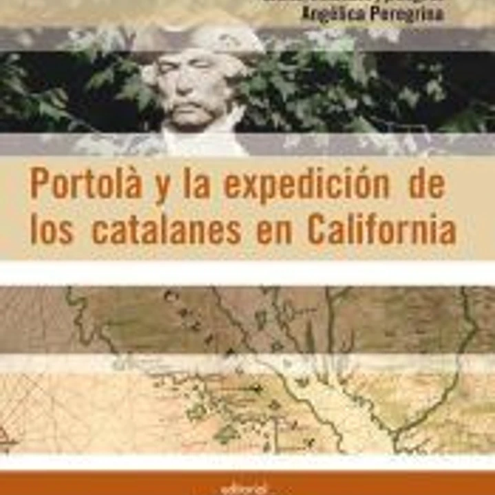 Portolà y la expedición de los catalanes en California 1