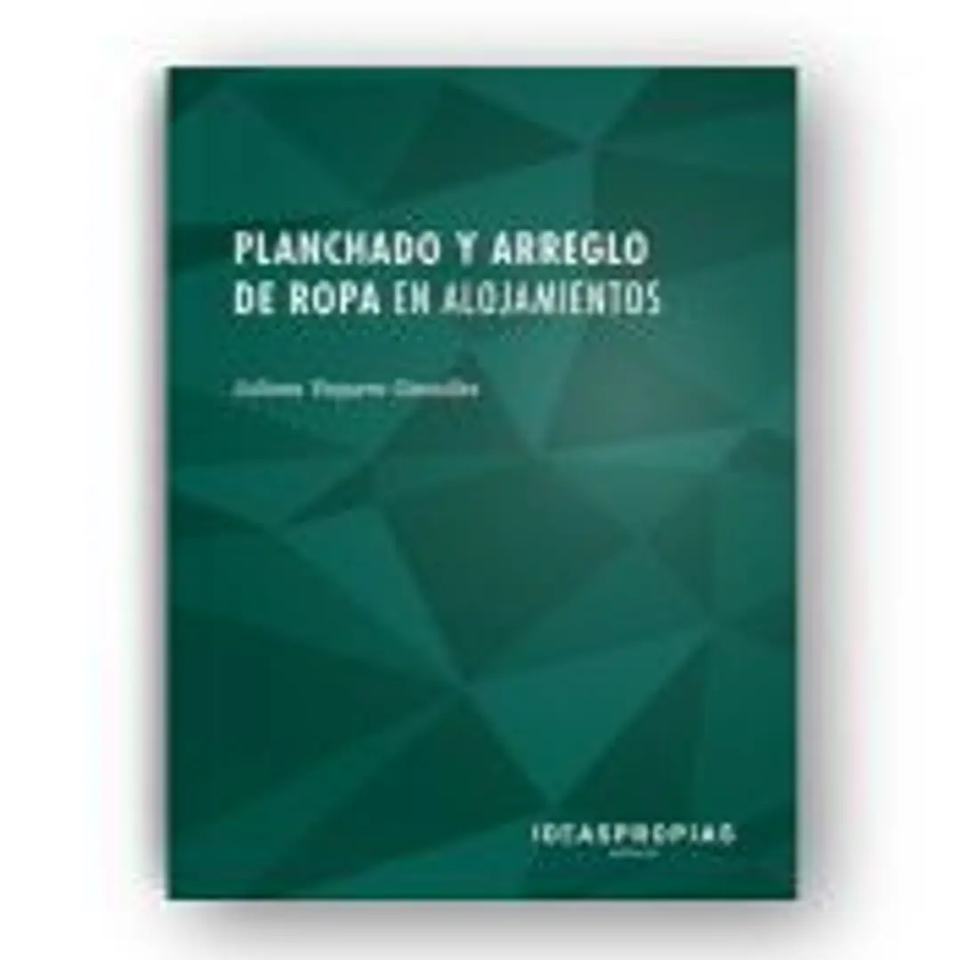 Planchado y arreglo de ropa en alojamientos : aprovisionamiento interno de productos textiles. Certificados de profesionalidad. Operaciones básicas de pisos en alojamientos 1