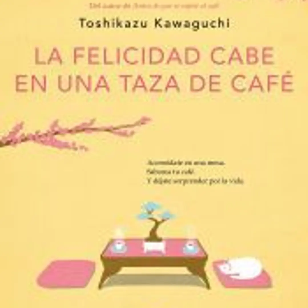 La felicidad cabe en una taza de café (Antes de que se enfríe el café 2) 1