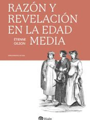 Razón y Revelación en la Edad Media