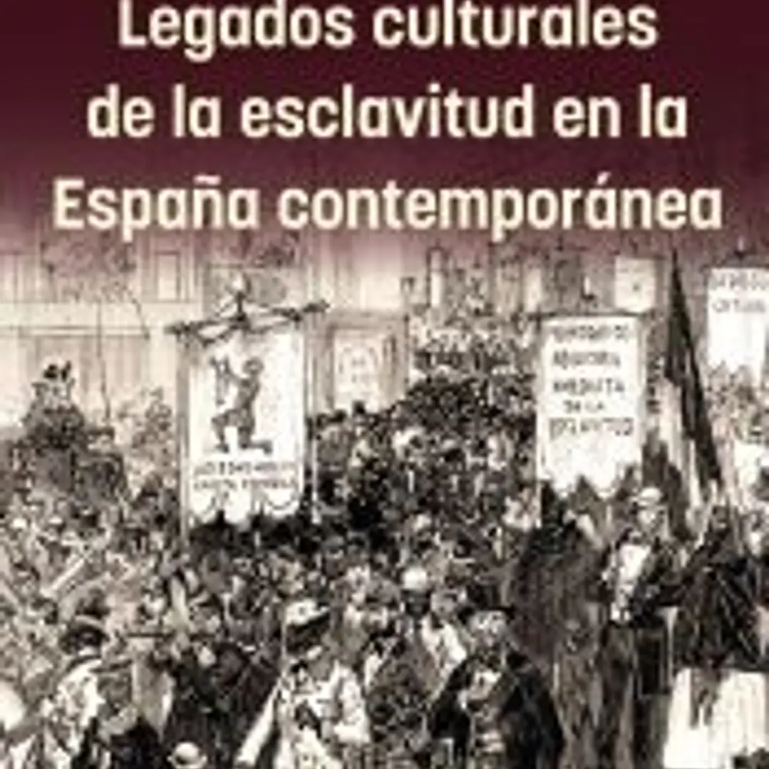 Legados culturales de la esclavitud en la España contemporánea 1