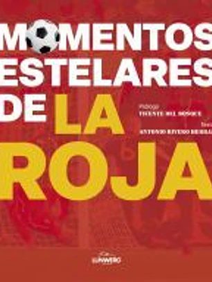 Momentos estelares de la Roja