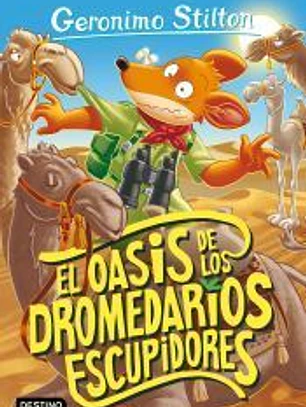 El oasis de los dromedarios escupidores