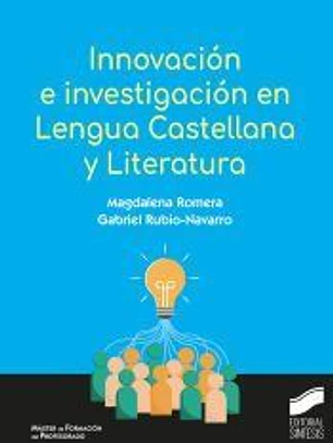 Innovación e investigación en Lengua Castellana y Literatura