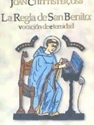 La Regla de San Benito. Vocación de eternidad