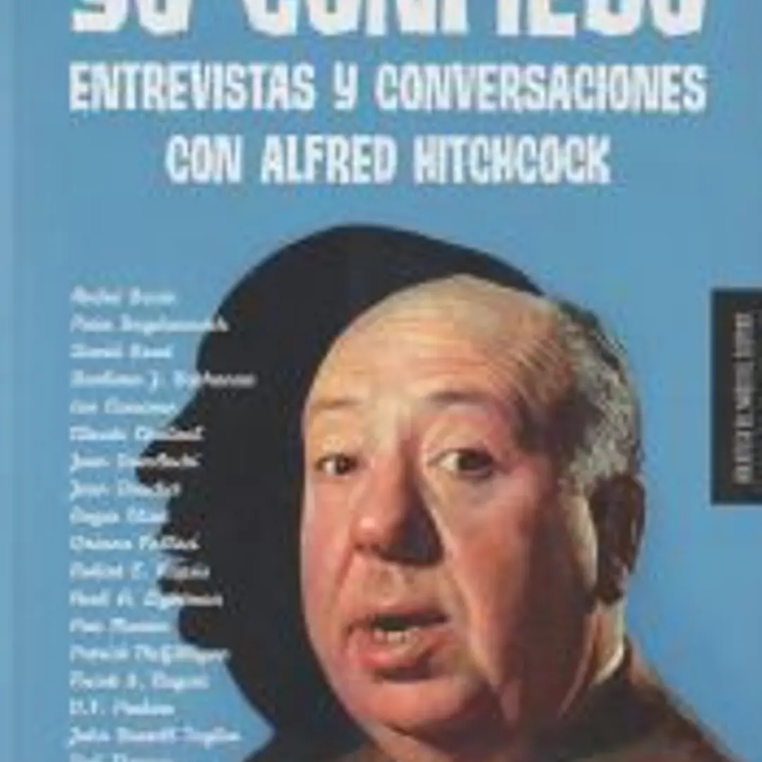 Yo confieso: Entrevistas y conversaciones con Alfred Hitchcock 1