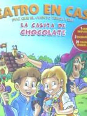 CASITA DE CHOCOLATE,LA (TEATRO EN CASA)