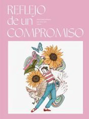 Reflejo de un compromiso.: Siete ilustradores por una sola causa.