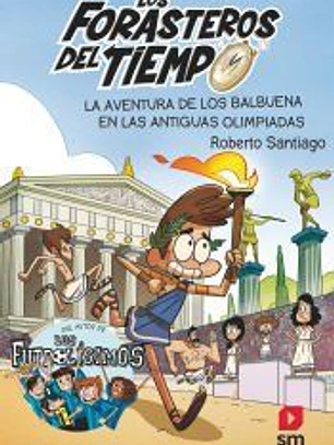 Los Forasteros del Tiempo 8. La aventura de los Balbuena en las antiguas olimpiadas