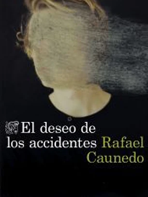 El deseo de los accidentes