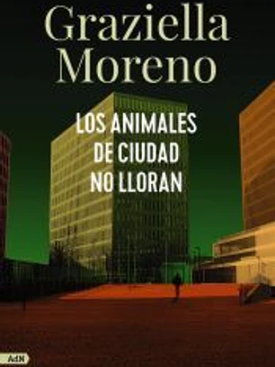 Los animales de ciudad no lloran (AdN)
