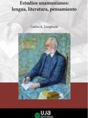 Estudios unamunianos: lengua, literatura, pensamiento