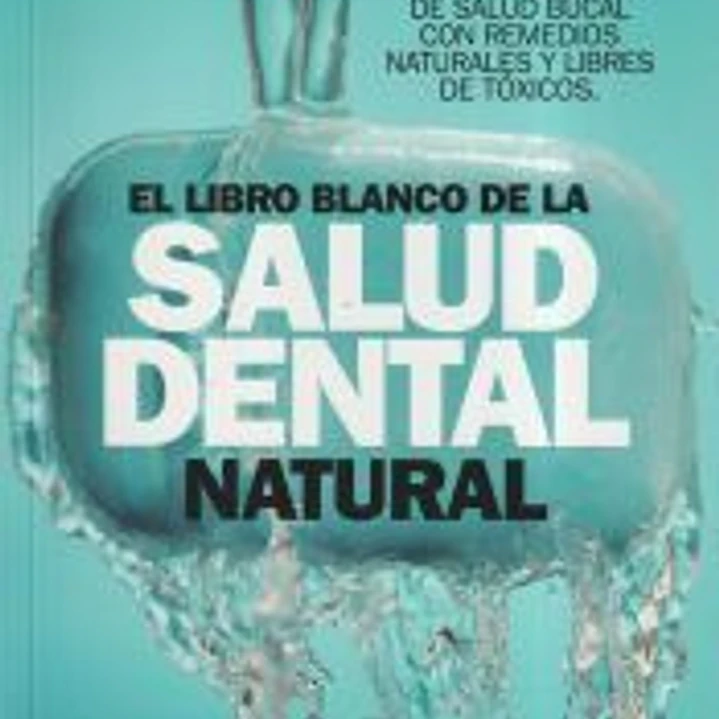 LIBRO BLANCO DE LA SALUD DENTAL NATURAL, EL 1