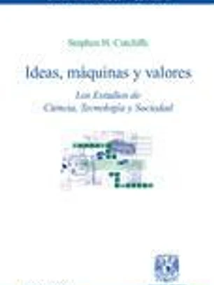 Ideas, máquinas y valores