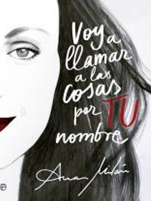 Voy a llamar a las cosas por TU nombre