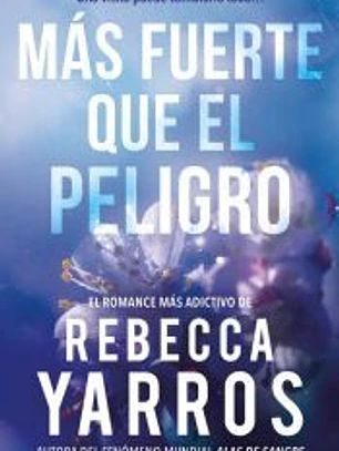 Más fuerte que el peligro (Vuelo y gloria 1)