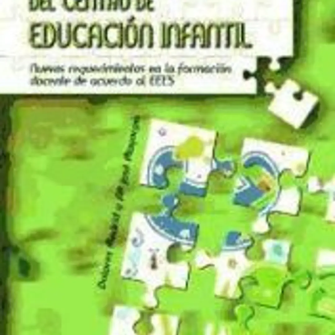 Organizacion del Centro de Educacion Infantil.Nuevos requerimientos en la formación docente de acuerdo al EEES 1