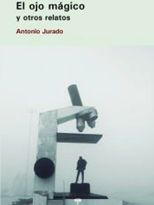 El ojo mágico y otros relatos
