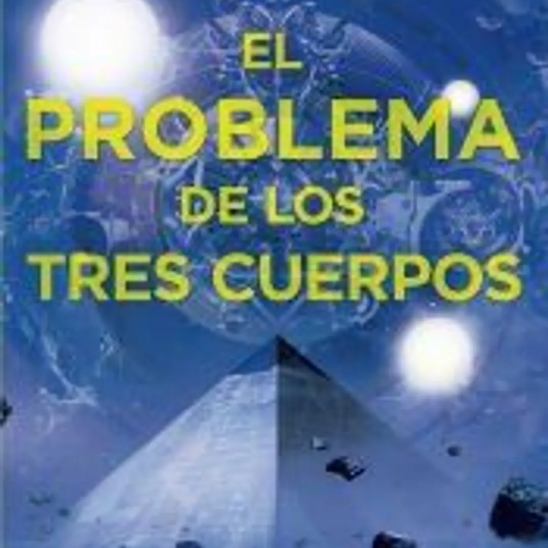 El problema de los tres cuerpos: Primer volumen trilogía 1