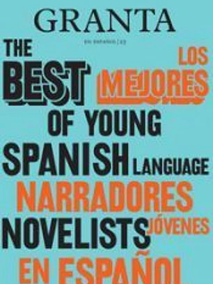 Granta en español 23: Los mejores narradores jóvenes en español, 2