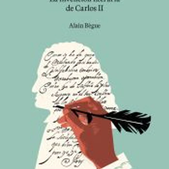 Monarquía y Parnaso : la invención literaria de Carlos II 1