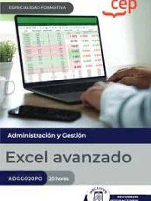 Manual. Excel avanzado (ADGG020PO). Especialidades formativas