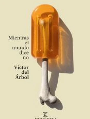 Mientras el mundo dice no