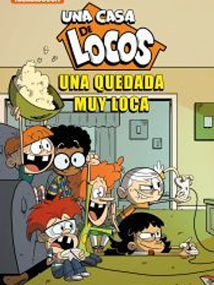 Una quedada muy loca (Una casa de locos. Cómic 9)