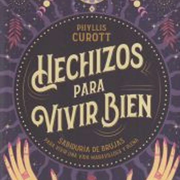 Hechizos para vivir bien 1
