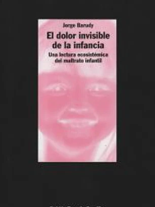 El dolor invisible de la infancia: una lectura ecosistemática del maltrato infantil