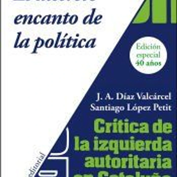 El discreto encanto de la política. Crítica de la izquierda autoritaria en Catalunya 1967-1974 1