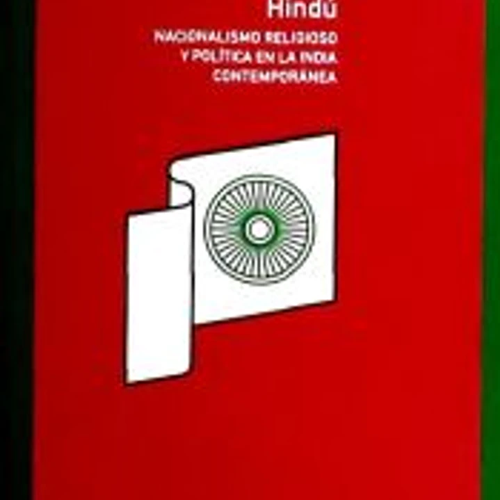 Hindú. Nacionalismo religioso y política en la India contemporánea 1