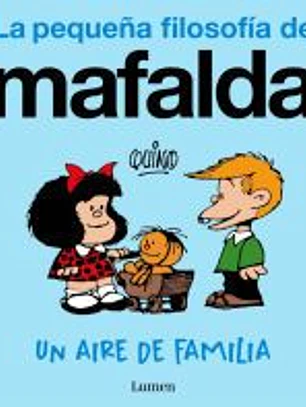 Un aire de familia (La pequeña filosofía de Mafalda)