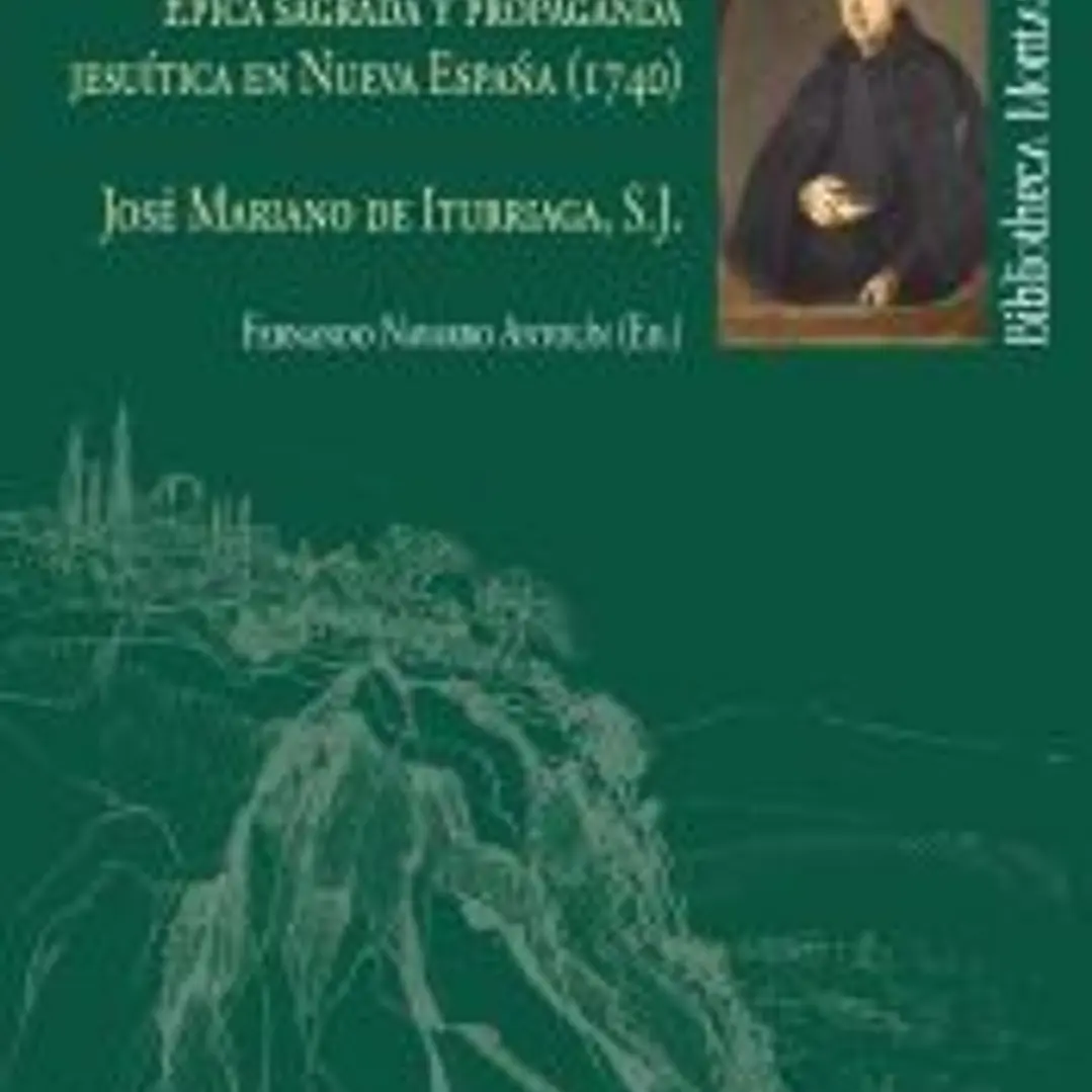 Californiada: Épica Sagrada y Propaganda Jesuítica en Nueva España (1740) 1