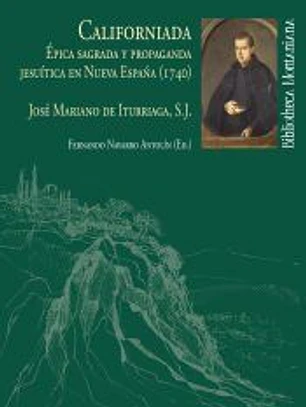 Californiada: Épica Sagrada y Propaganda Jesuítica en Nueva España (1740)