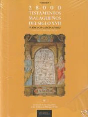 28.000 TESTAMENTOS MALAGUEÑOS DEL SIGLO XVII (2 VOLÚMENES)