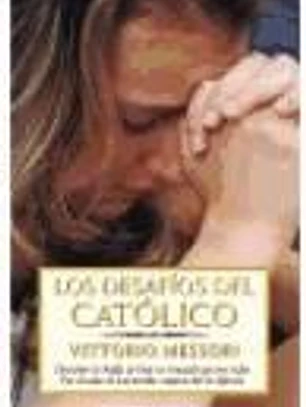 LOS DESAFIOS DEL CATOLICO