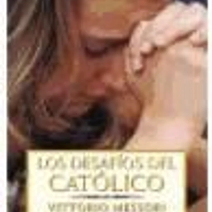 LOS DESAFIOS DEL CATOLICO 1