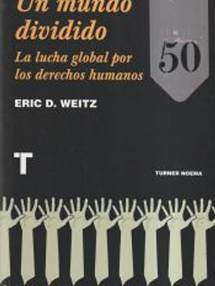 Un mundo dividido: La lucha global por los derechos humanos