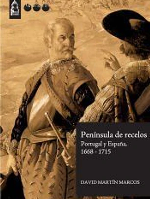 Península de recelos: Portugal y España, 1668-1715