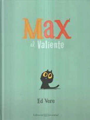 Max el Valiente