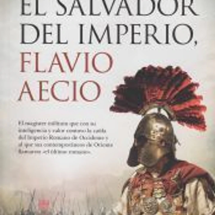 SALVADOR DEL IMPERIO, FLAVIO AECIO, EL 1