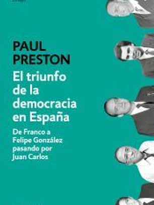 El triunfo de la democracia en España: De Franco a Felipe González pasando por Juan Carlos
