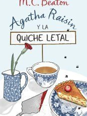 Agatha Raisin y la quiche letal (Agatha Raisin 1)